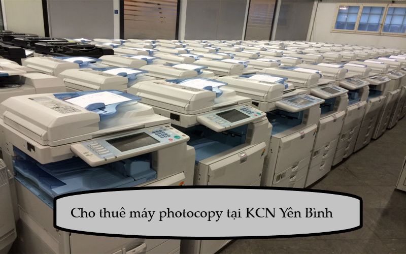Cho thuê máy photocopy tại KCN Yên Bình